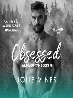 cover image of Obsessed (Wild Mountain Scots, #1)